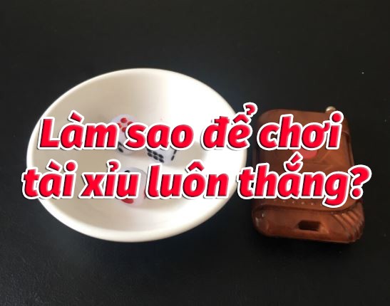 Sunwin mách bạn mẹo thắng tài xỉu